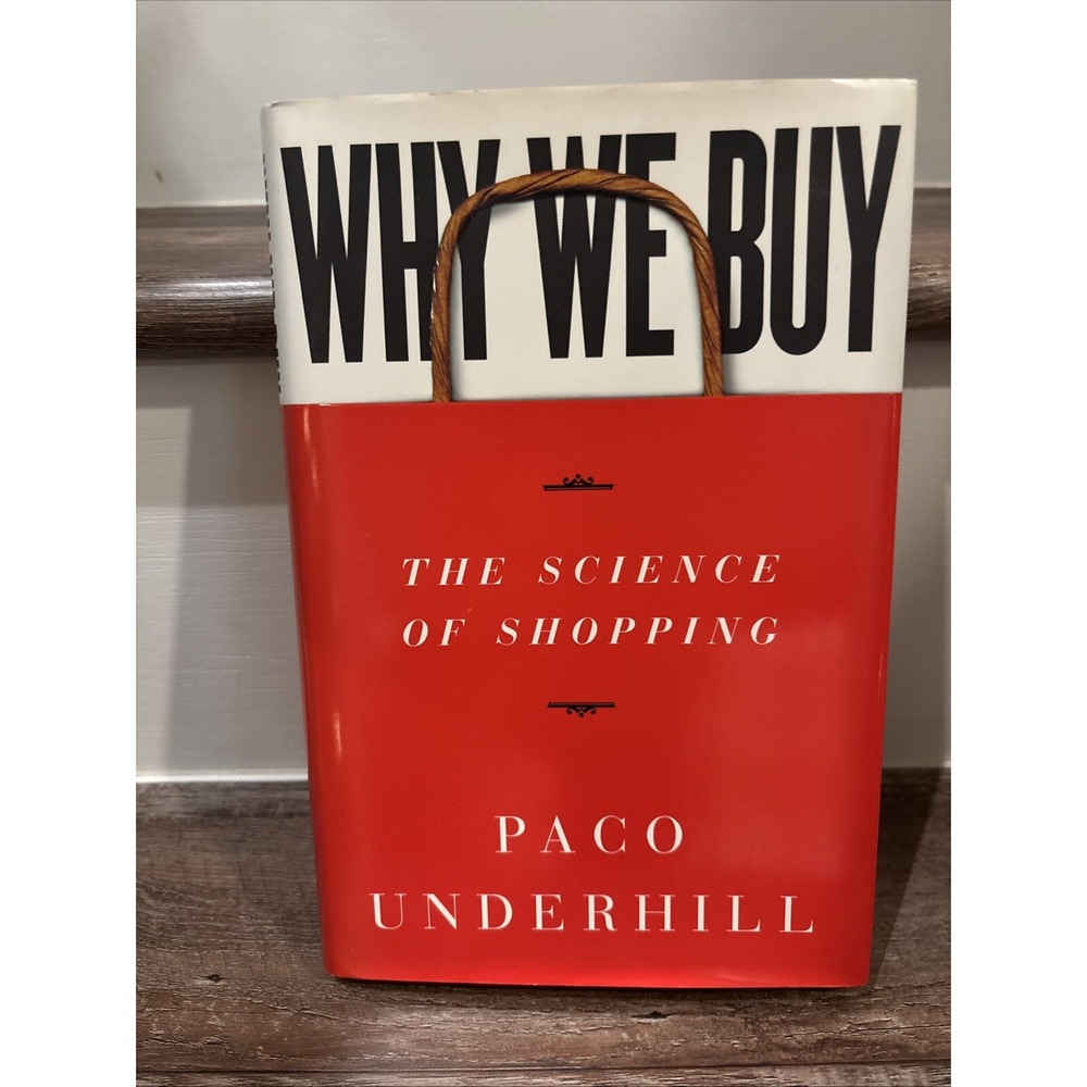 Why We Buy : The Science of Shopping by Paco Underhill (1999, Hardcover)